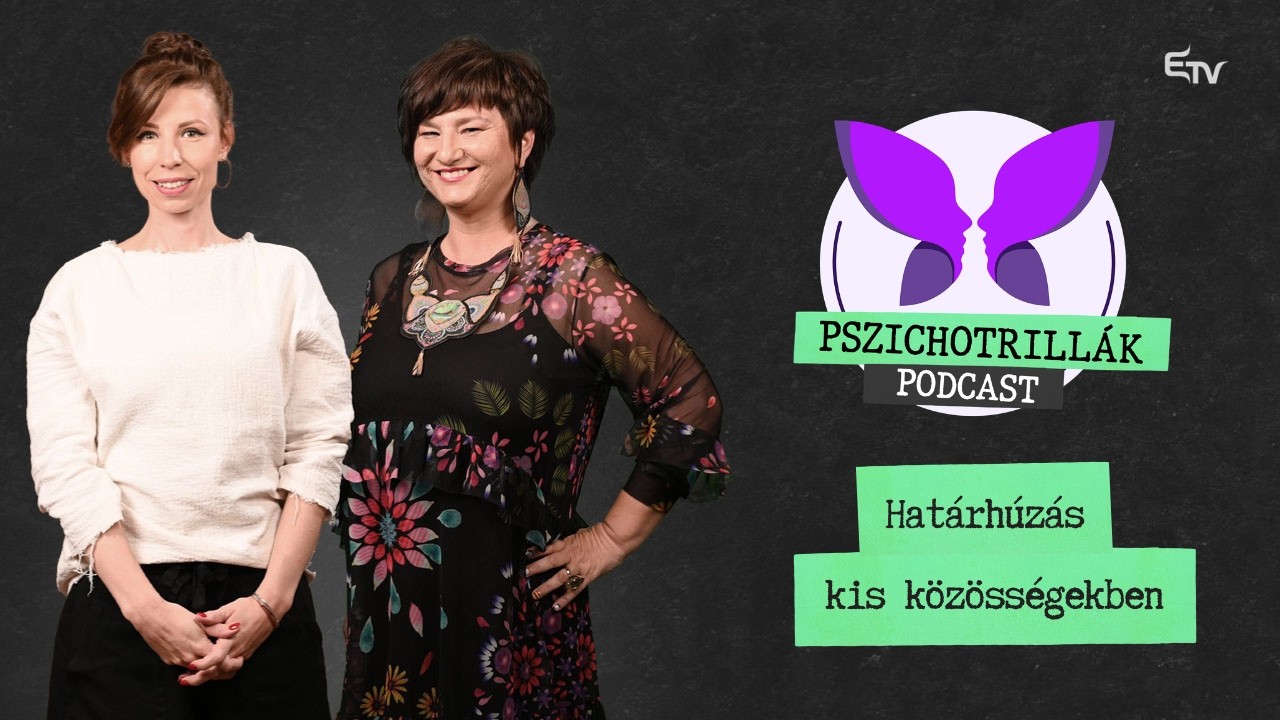 Hat&aacute;rh&uacute;z&aacute;s kis k&ouml;z&ouml;ss&eacute;gekben &ndash; Pszichotrill&aacute;k