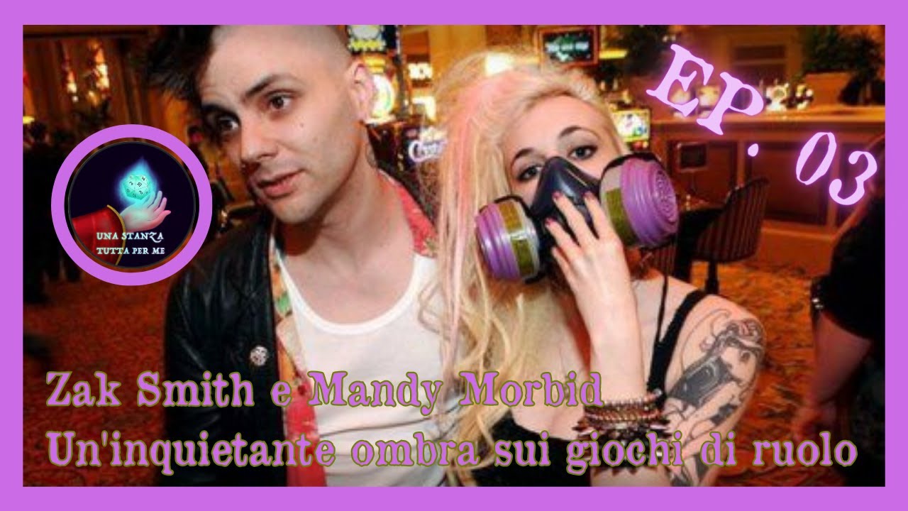 Zak Smith e Mandy Morbid - un&rsquo;inquietante ombra sui giochi di ruolo -  ep 03 - finale!