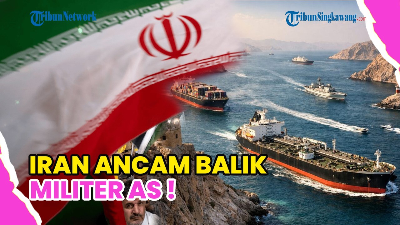 IRAN ANCAM BALIK MILITER AS YANG BERENCANA KAWAL KAPAL TANKER DI SELAT HORMUZ: KAMI TUNGGU!