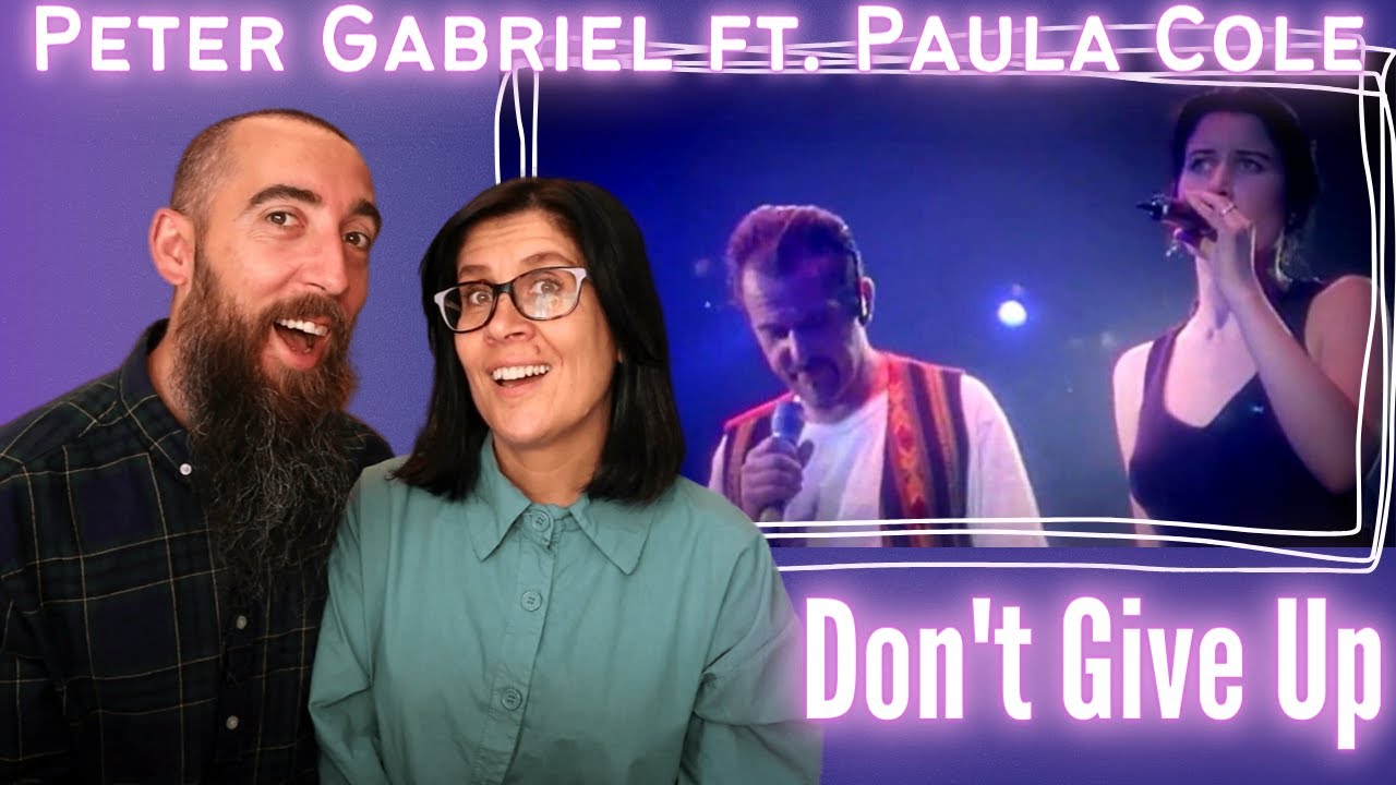 Peter Gabriel ft. Paula Cole - Don't Give Up (REACTION) with my wife
