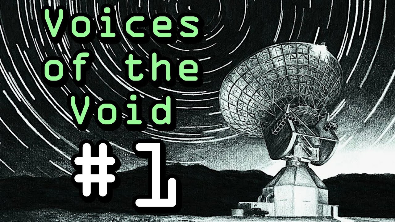 Voices of the Void. Прохождение. #1