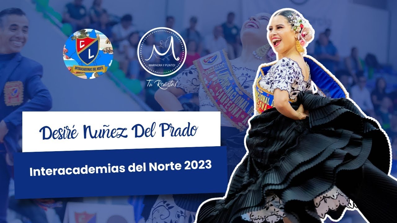 INTERACADEMIAS DEL NORTE 2023 | DESIRE NUÑEZ DEL PRADO