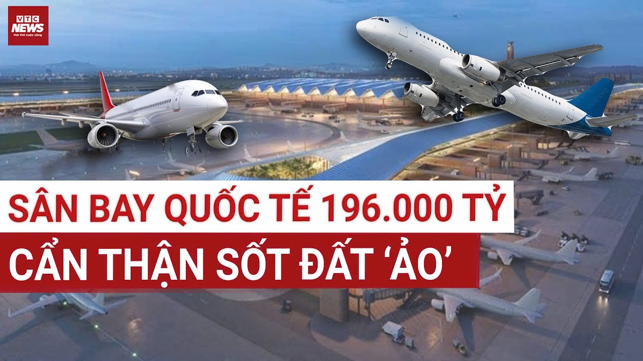 Sân Bay Quốc Tế Gia Bình 196.000 Tỷ Đồng: Cơ Hội Phát Triển Đi Kèm Rủi Ro Sốt Đất Và Vướng Quy Hoạch
