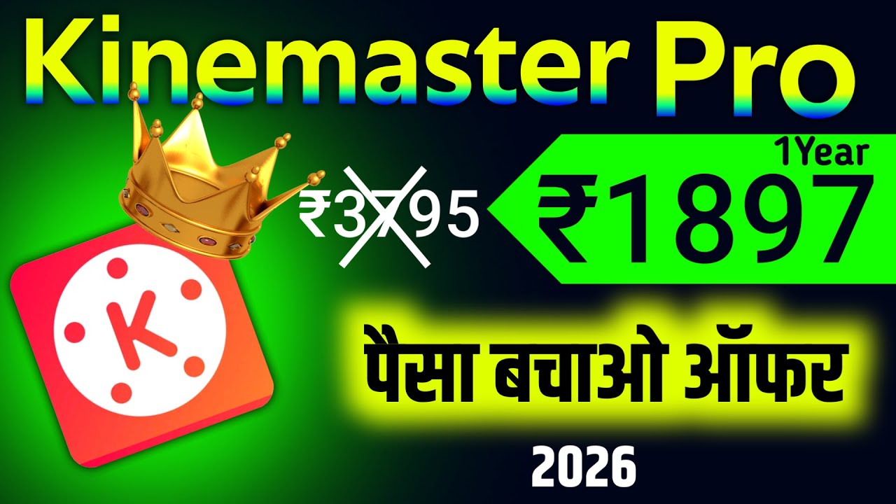 Kinemaster pro offer | How to remove Kinemaster watermark&nbsp;in&nbsp;2026