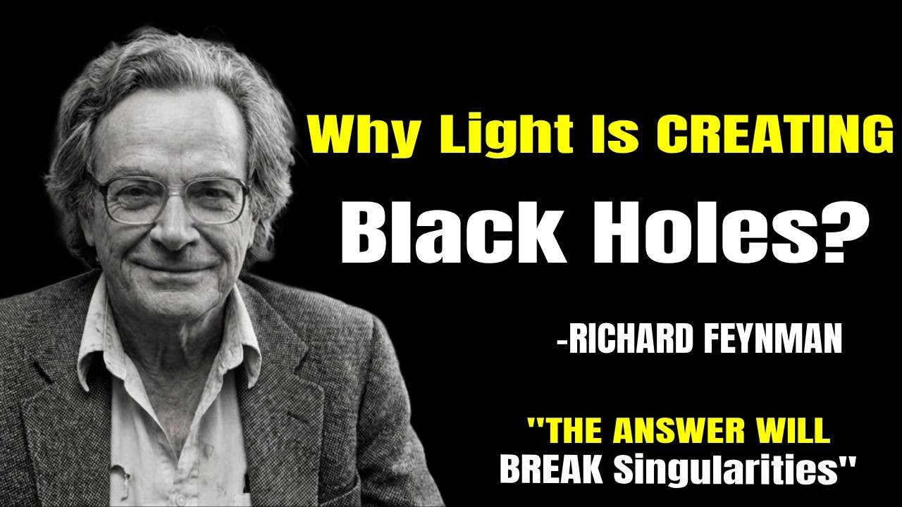 Why Light Is CREATING Black Holes? My Discovery Will BREAK Singularities