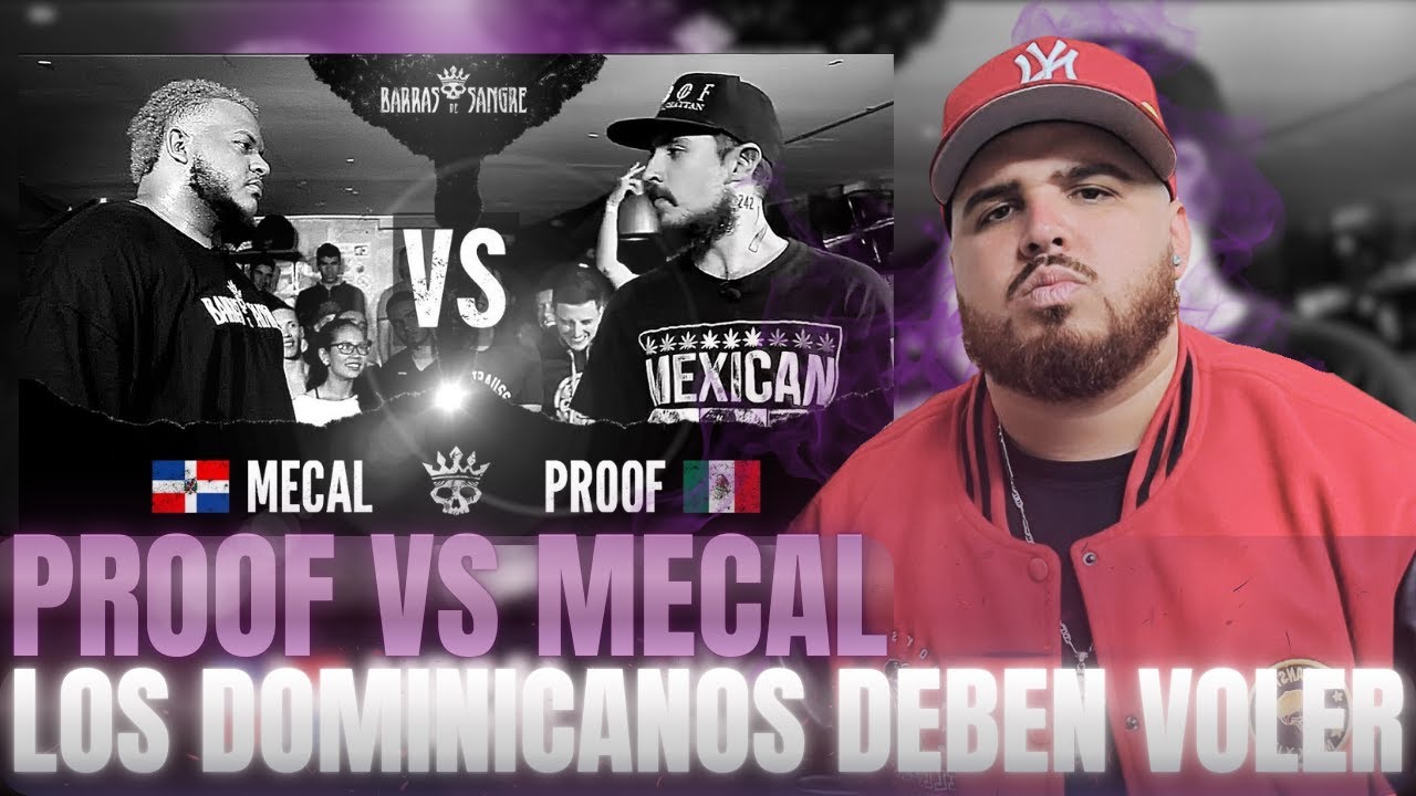 PROOF VS MECAL// DOS RAPEROS ELITE DE SU PAIS TIENEN BATALLA ESCRITA EN TERRENO NEUTRAL// RD VS MX