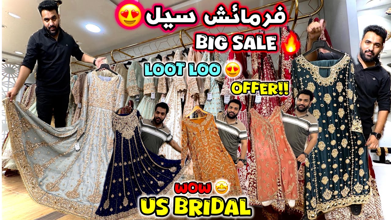 BIG Sale 🤩 US Bridal Most Trending Bridal & Party Wear Collection Big Sale Up To 40 to 60% Off 