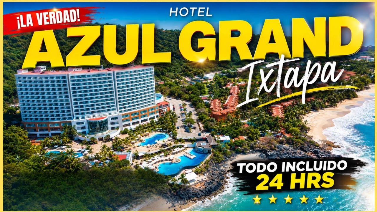 🌴 HOTEL AZUL IXTAPA GRAND 4K 🚨 TOUR COMPLETO ✅ Habitaciones, Comida y Precio ⚠️ TODO INCLUIDO 24 HRS