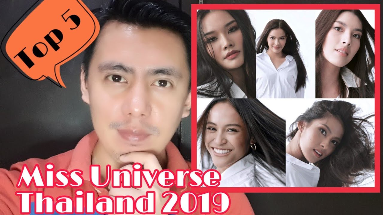 MY FINAL TOP 5  PREDICTIONS TO WIN MISS UNIVERSE THAILAND 2019