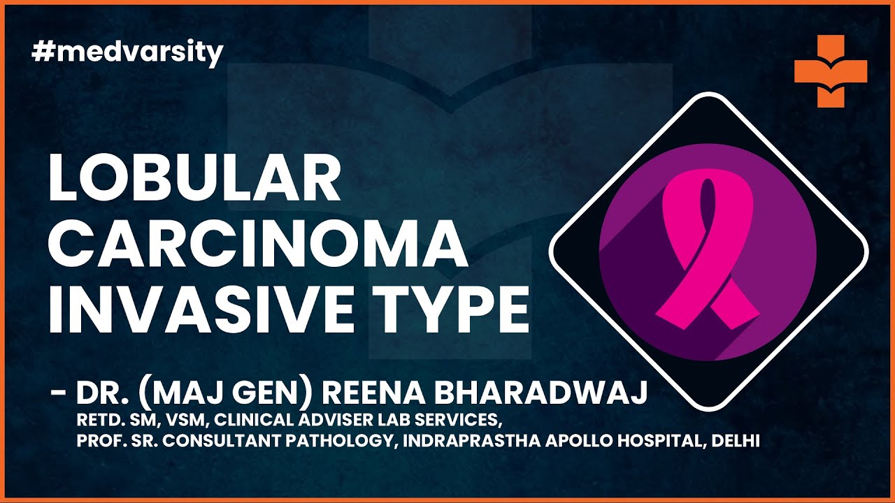 Lobular Carcinoma Invasive Type | @MedvarsityTechnologiesPvtLtd