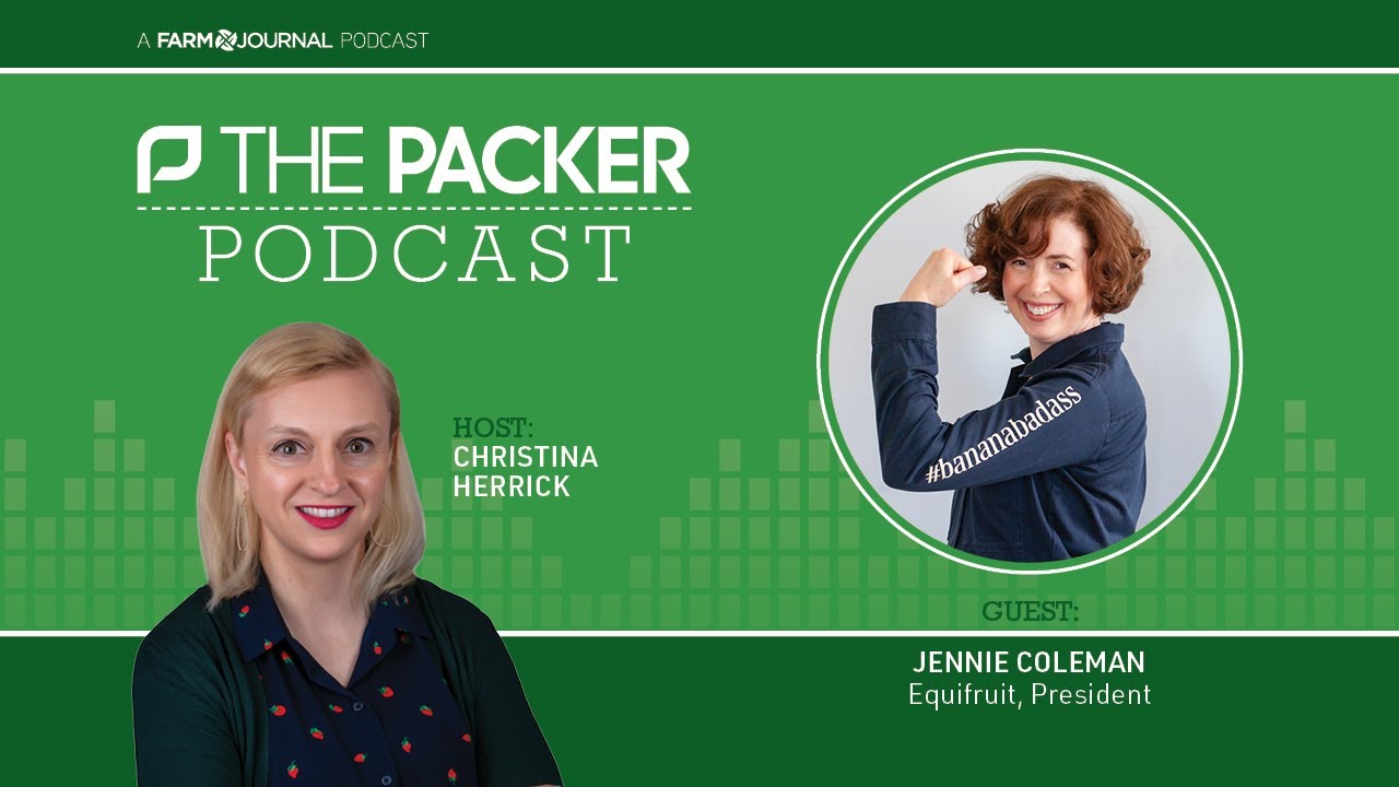 The Packer Podcast: Revolutionizing the Banana Industry with Jennie Coleman of Equifruit