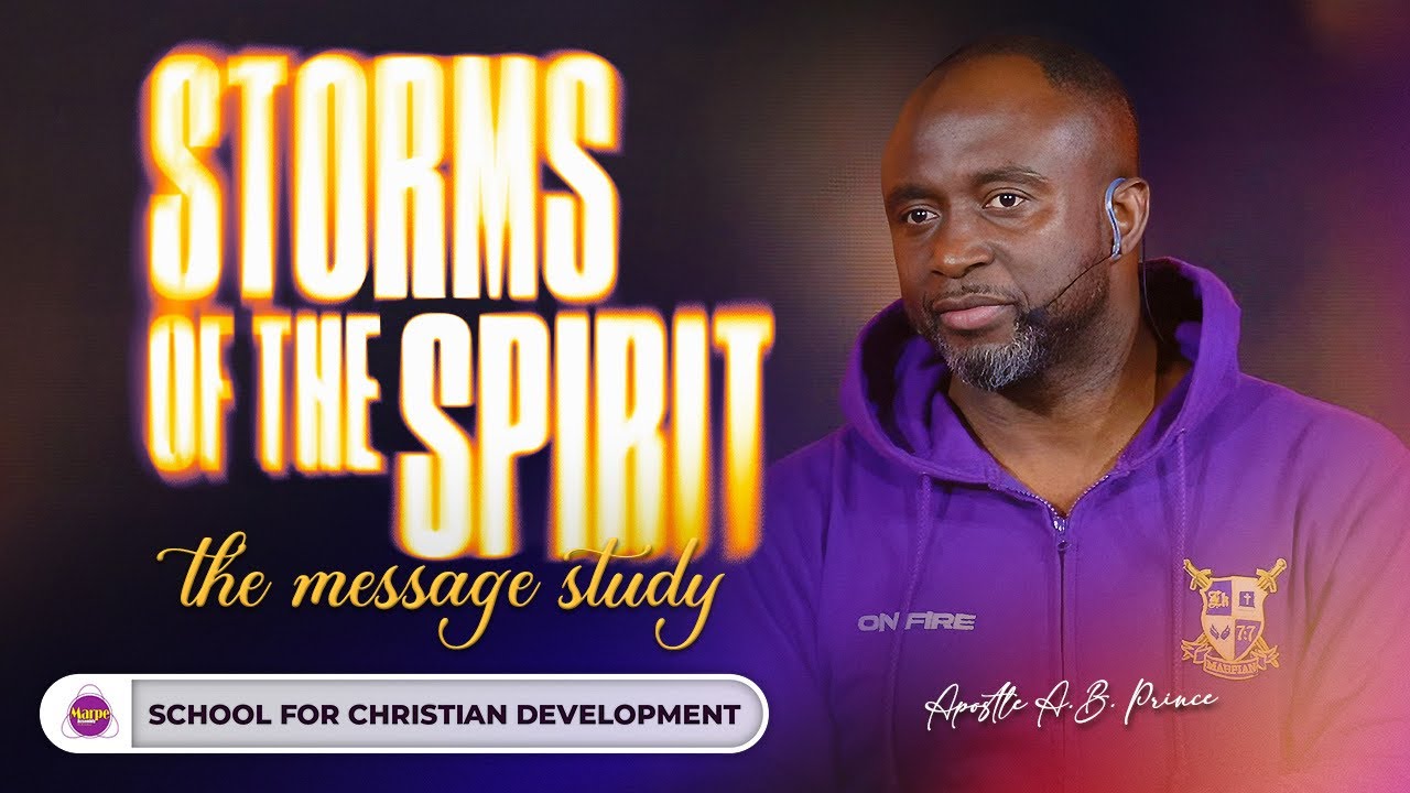STORMS OF THE SPIRIT | SFCD | Apostle A.B. Prince | Marpe Assembly