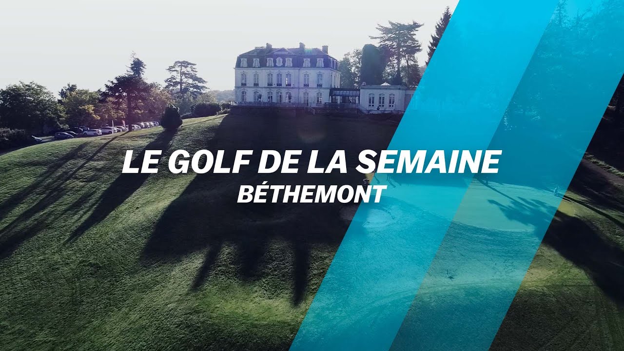 Découvrez le golf de... Béthemont