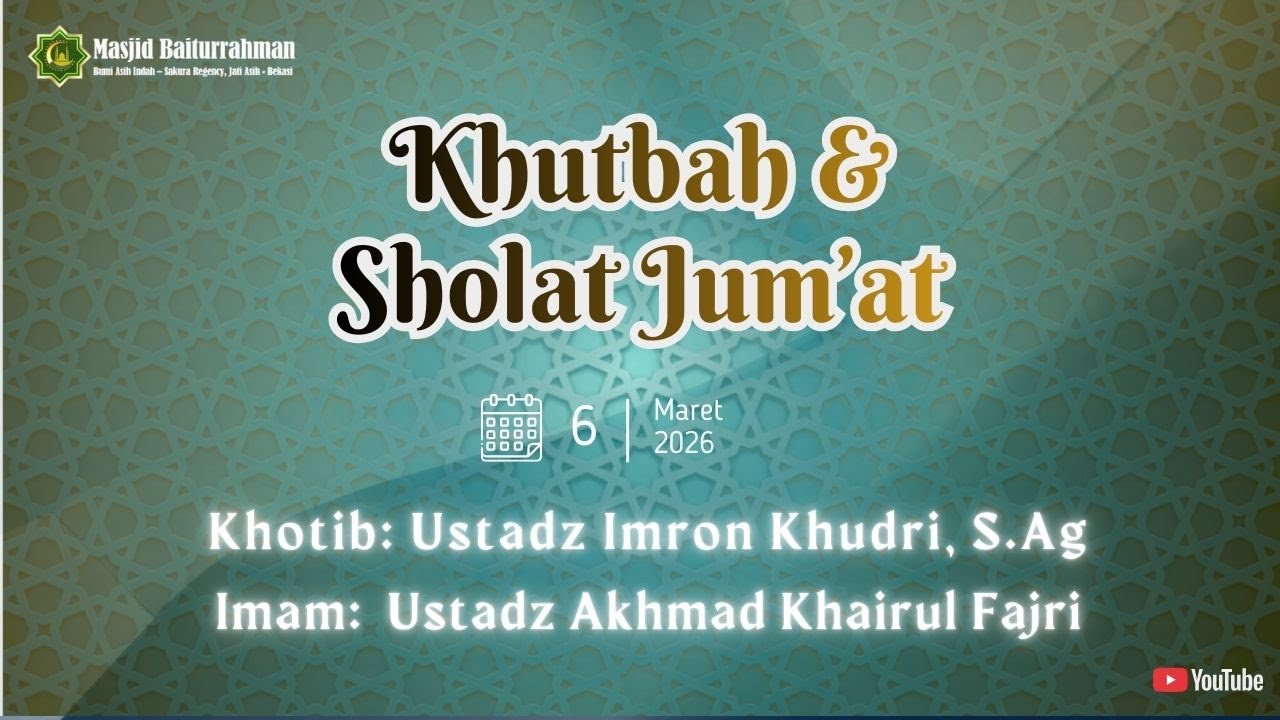 Khutbah dan Sholat Jumat 6 Maret 2026