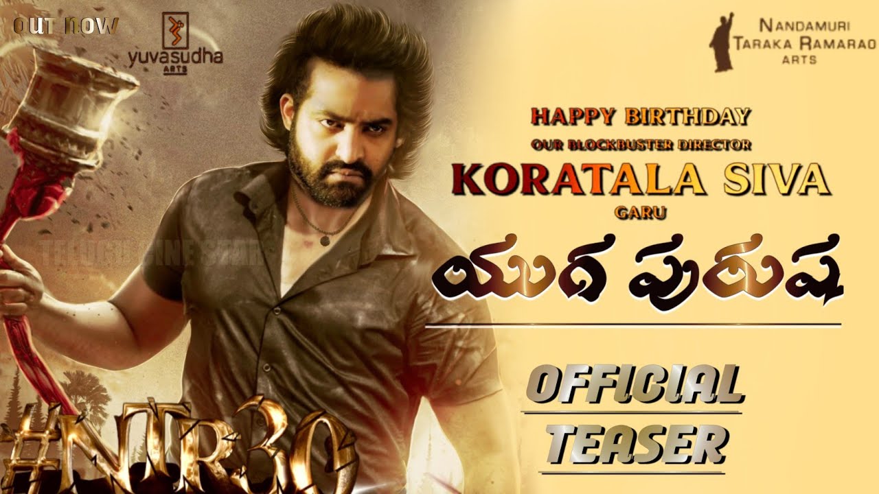 NTR 30 YUGA PURUSHA - Intro First Look Teaser | NTR 30 Official Teaser | Koratala Siva | Ntr Arts