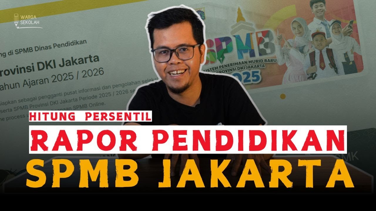 HITUNG PERSENTIL SPMB JAKARTA DARI RAPORT PENDIDIKAN | SPMB JAKARTA 2025
