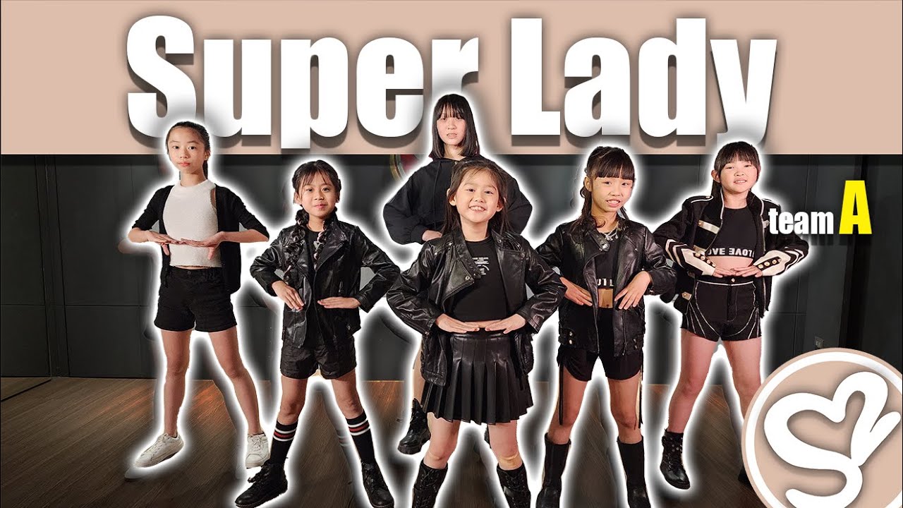 Super Sweet 舞蹈學院 白白老師 / (G)I-DLE - 'Super Lady' / MV成果紀錄(每周三17:30) team A