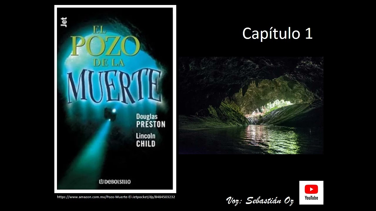 Audiolibro: El Pozo de la Muerte- Douglas Preston y Lincoln Child: Cap&iacute;tulo 1.