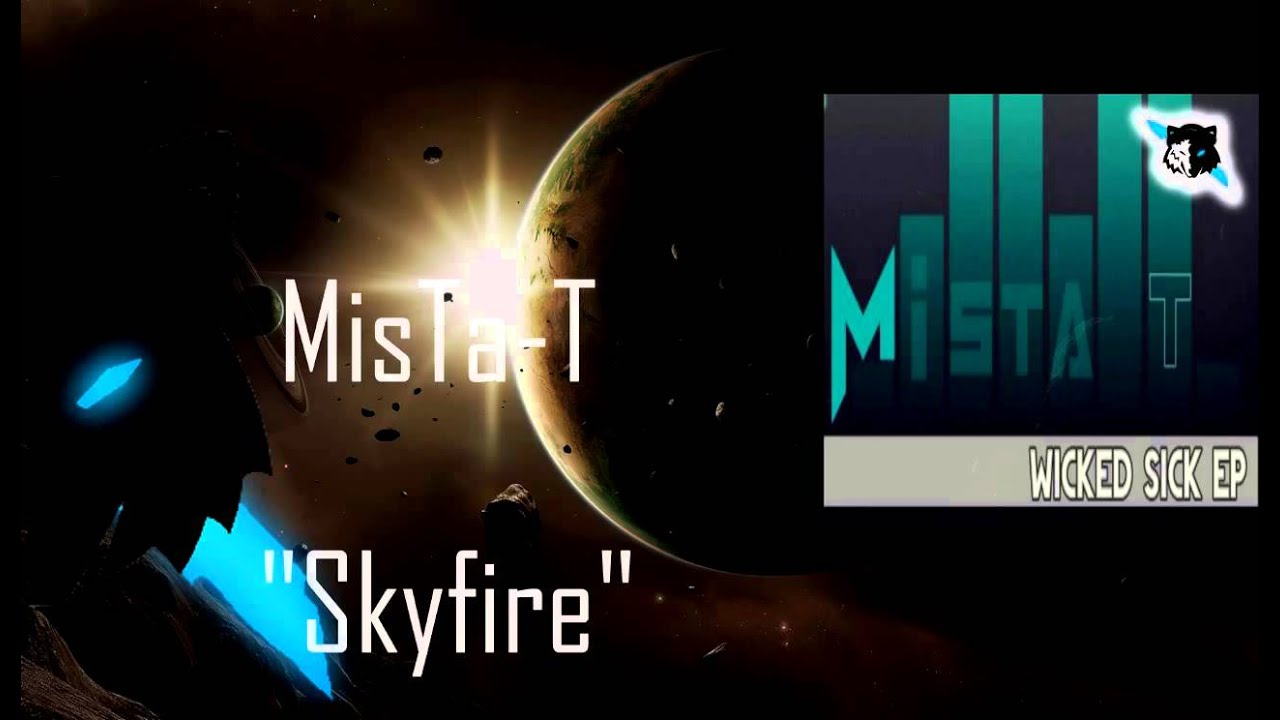 MisTa-T - Skyfire [HD] [Dubstep]