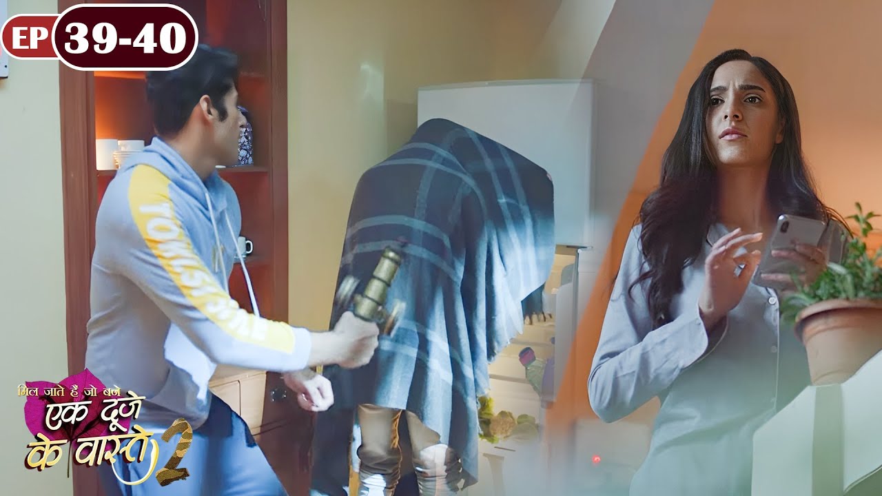 सुमन को खुश करने के लिए श्रवण ने लिया बड़ा फैसला  | Episode 39-40 | Ek Duje Ke Vaaste S2