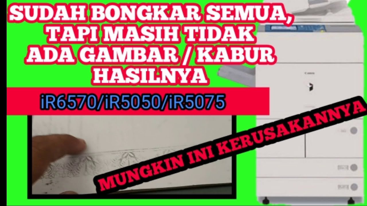 Bukan Hvt dan Laser Polygon unit saja yang buat hasil kabur iR6570/iR5050/iR5075