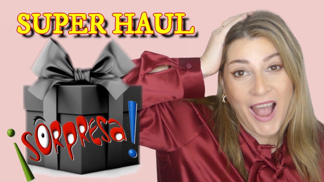Super Haul productos recibidos + Regalos de cumple + Super Sorpresa