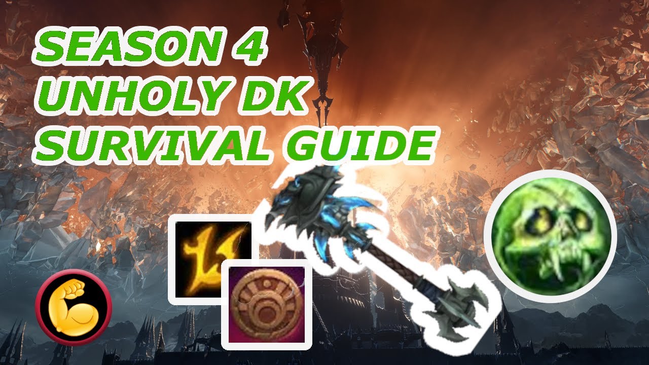 Unholy DK Season 4 Survival Guide (Shadowlands PvE)