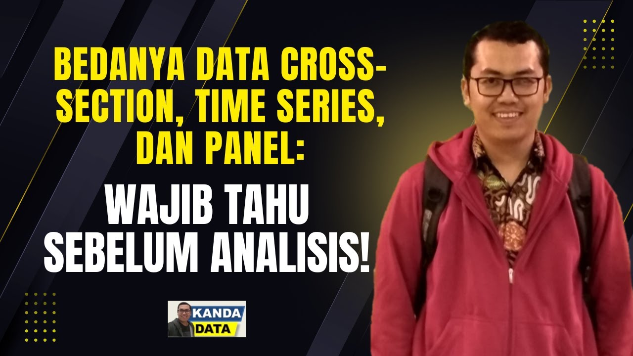 Bedanya Data Cross-Section, Time Series, dan Panel: Wajib Tahu Sebelum Analisis!