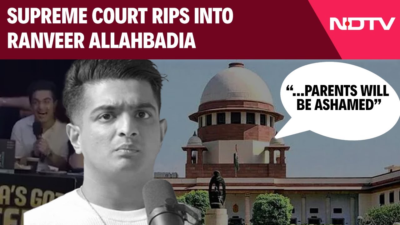 Supreme Court On Ranveer Allahbadia | Supreme Court Relief, Scathing Rebuke For Ranveer Allahbadia