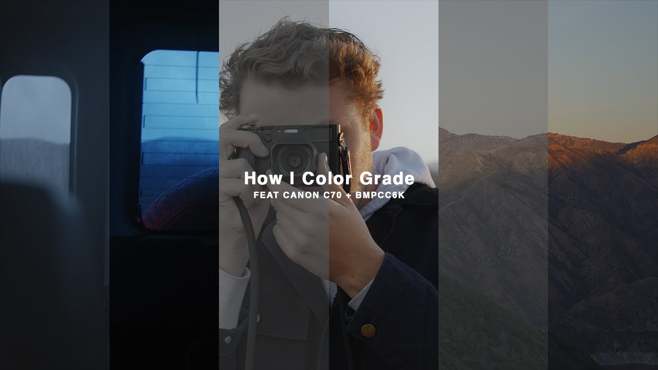 How I Color Grade CLOG2 & BRAW | Canon C70 + BMPCC6K