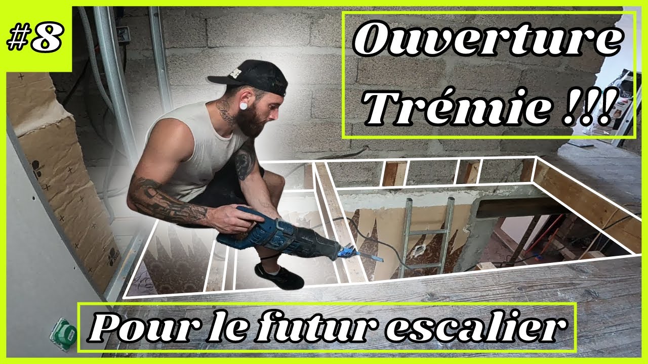 R&eacute;alisation de la tr&eacute;mie pour le futur escalier - #08 R&eacute;novation Maison