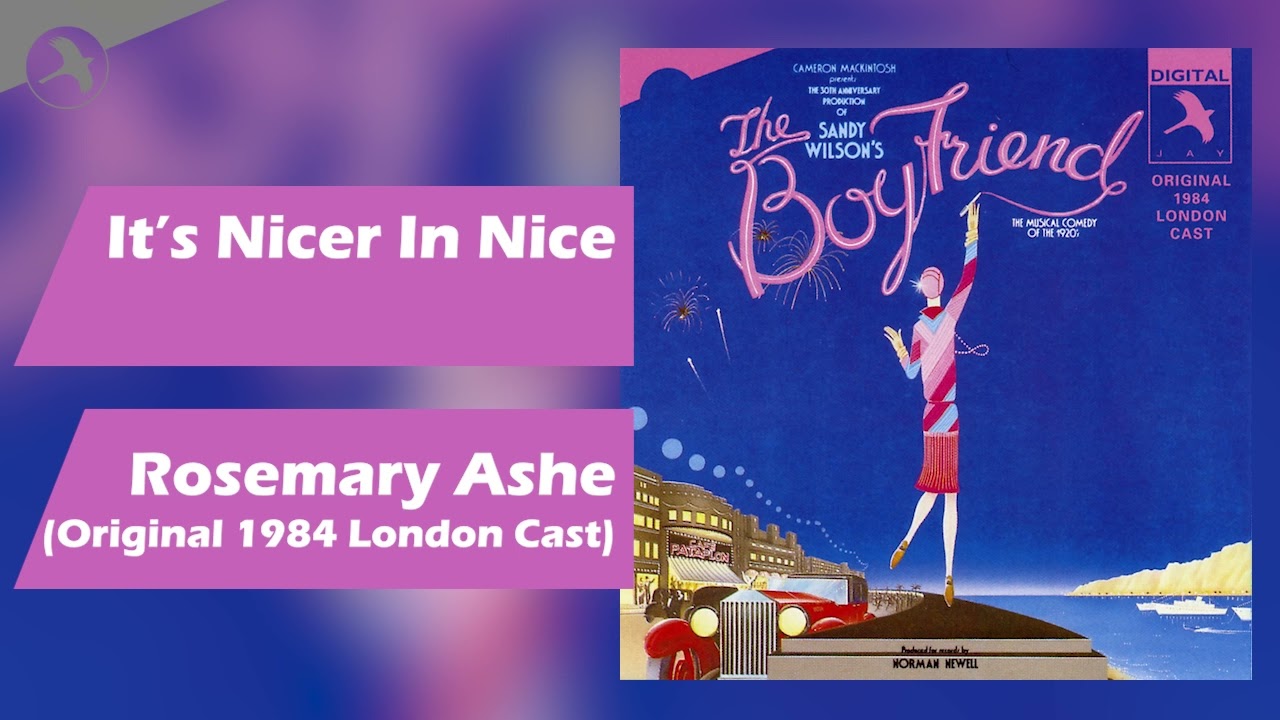 It's Nicer In Nice : The Boyfriend 1984 Cast Recording