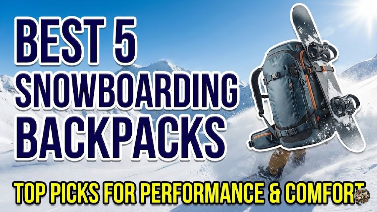 Top 5 Best Snowboarding Backpacks 2026 For Gear Storage and Backcountry Riding