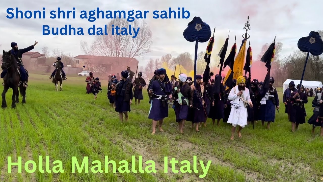 Shoni shri aghamgar sahib budha dal italy holla mahalla
