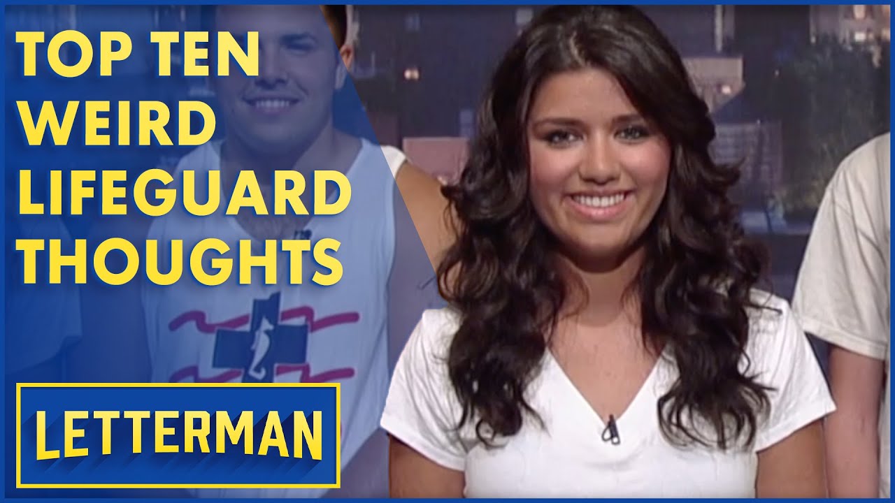 Top Ten Thoughts Going Through A Lifeguard's Mind | Letterman