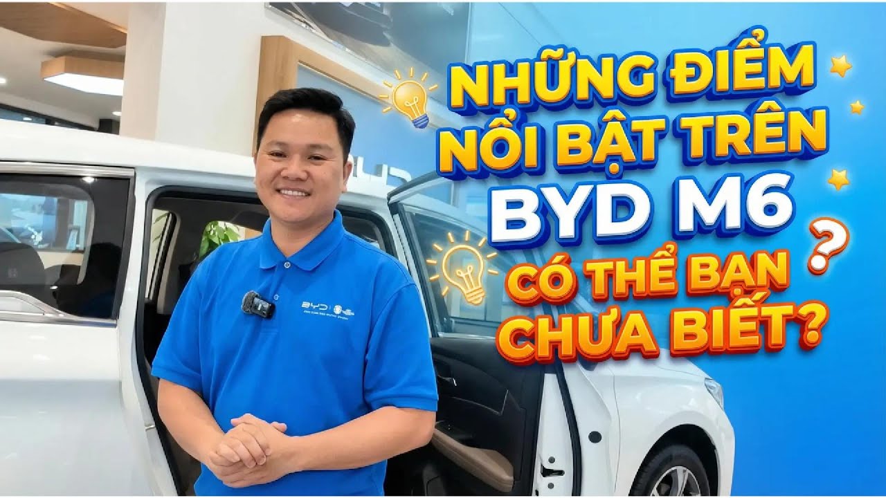 Những điểm nổi bật trên BYD M6, có thể bạn chưa biết?