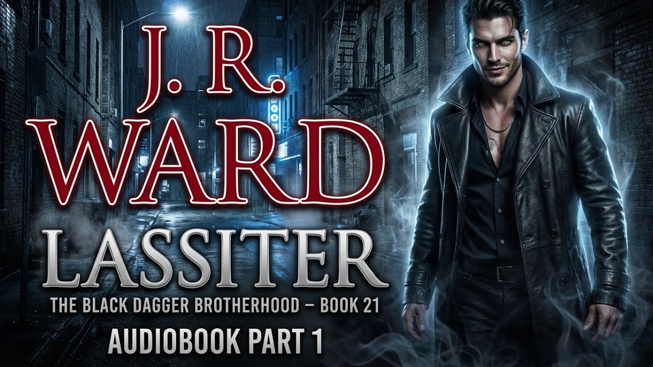 Lassiter – Black Dagger Brotherhood Book 21 Part 1 | Audiobook