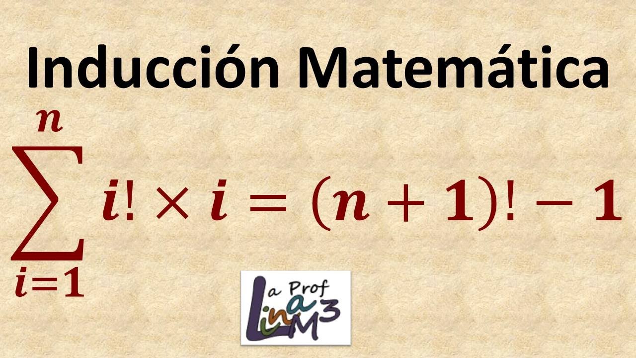 Inducción matemática con factorial de i | La Prof Lina M3