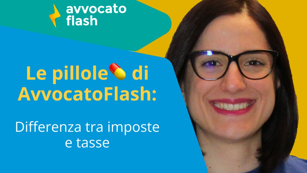 💊 Le pillole di ⚡️AvvocatoFlash⚡️ - Differenza tra imposte e tasse