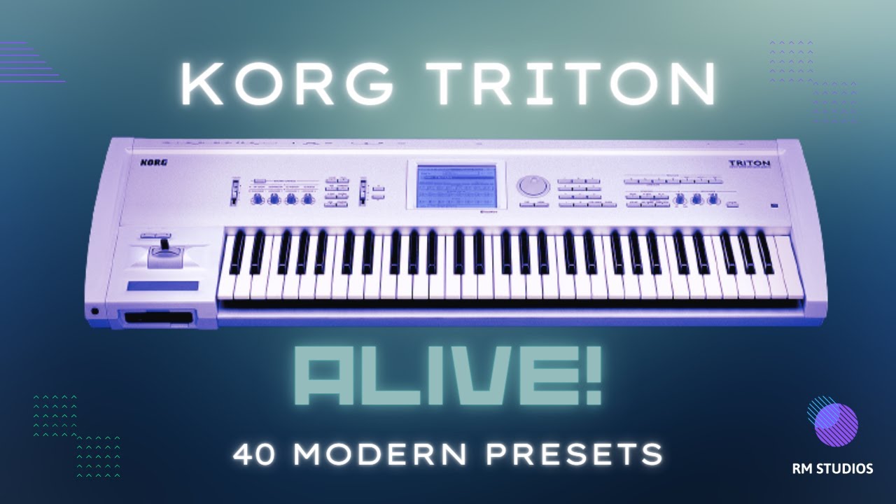 KORG TRITON & TRITON PLUG-IN - 40 Modern Presets - ALIVE! Vol. 1