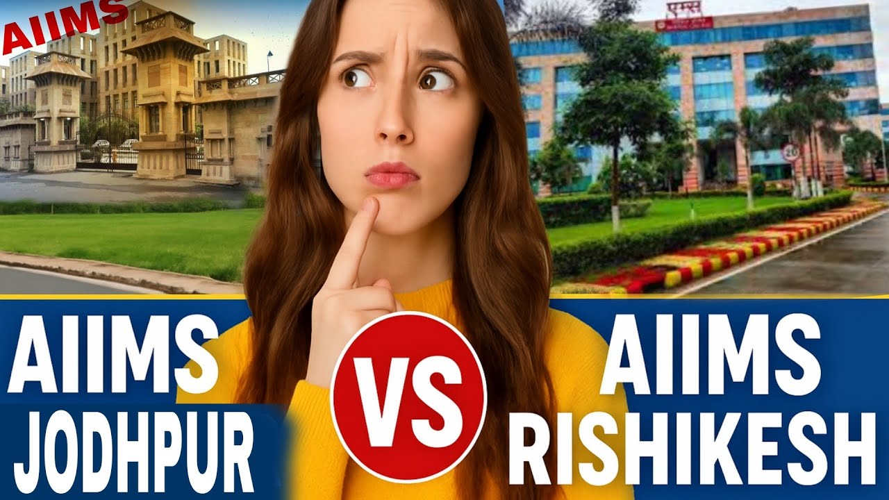 Which AIIMS is better after AIIMS delhi | AIIMS Jodhpur vs AIIMS Rishikesh 🔥