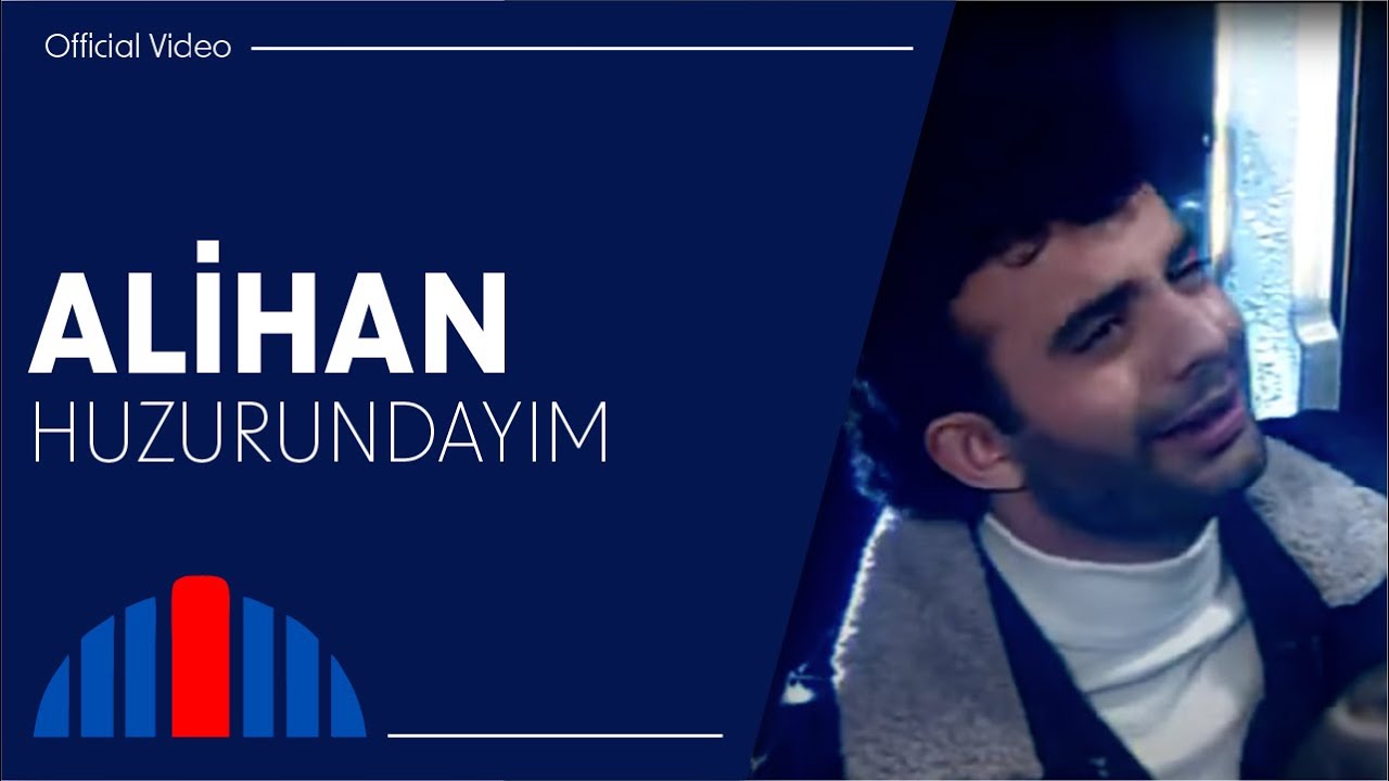Alihan - Huzurundayım (Official Video)