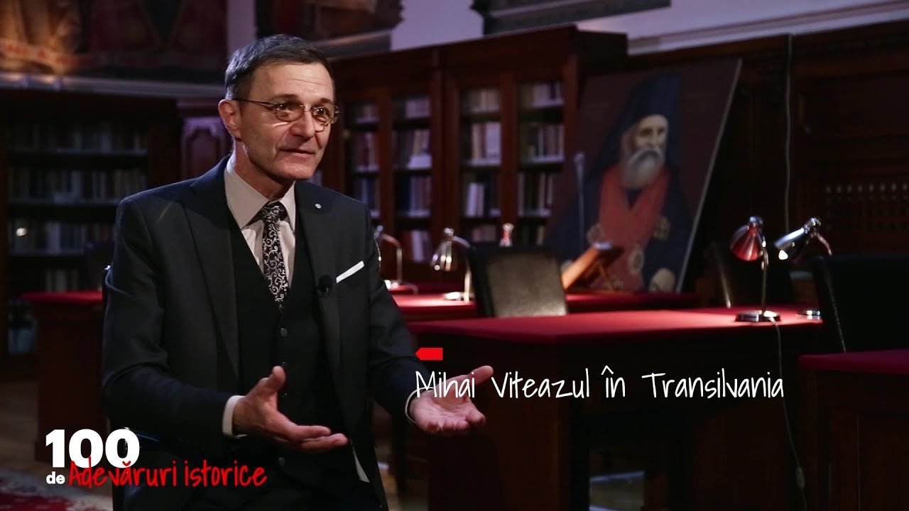 100 de adevăruri istorice. Mihai Viteazul în Transilvania (03 04 2018)
