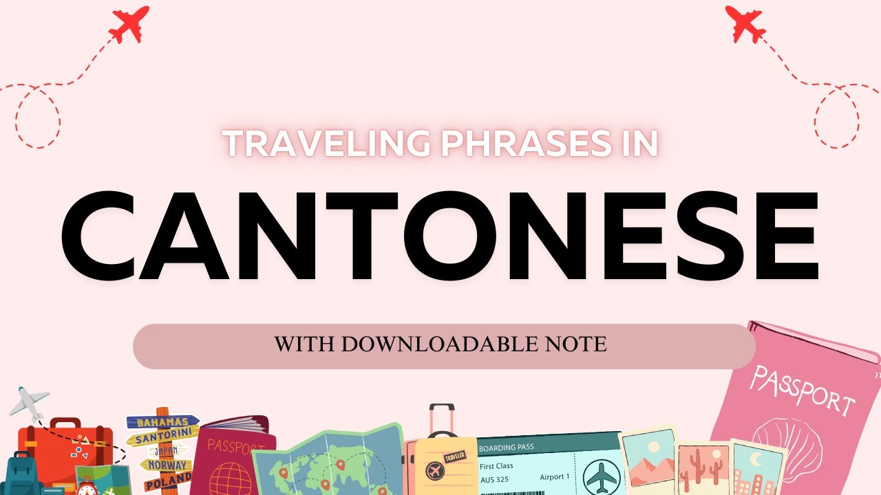 10 Traveling Phrases in Cantonese ( + PDF ) | Fluent with Nicole
