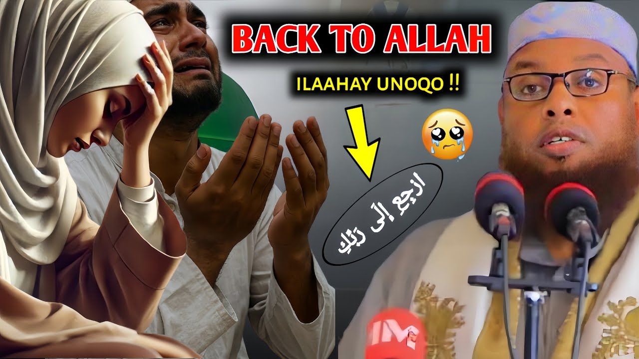 MUXAADARO cussub | back to Allah🤲🏻 |Xaalada Somaali 😢👈🏻 ~ HD | sh. maxamed xaliike 🔥