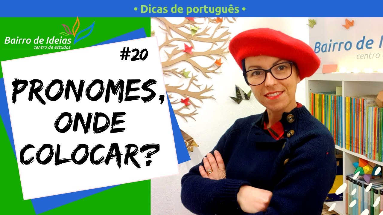 Pronomes, onde colocar? | Dicas de português