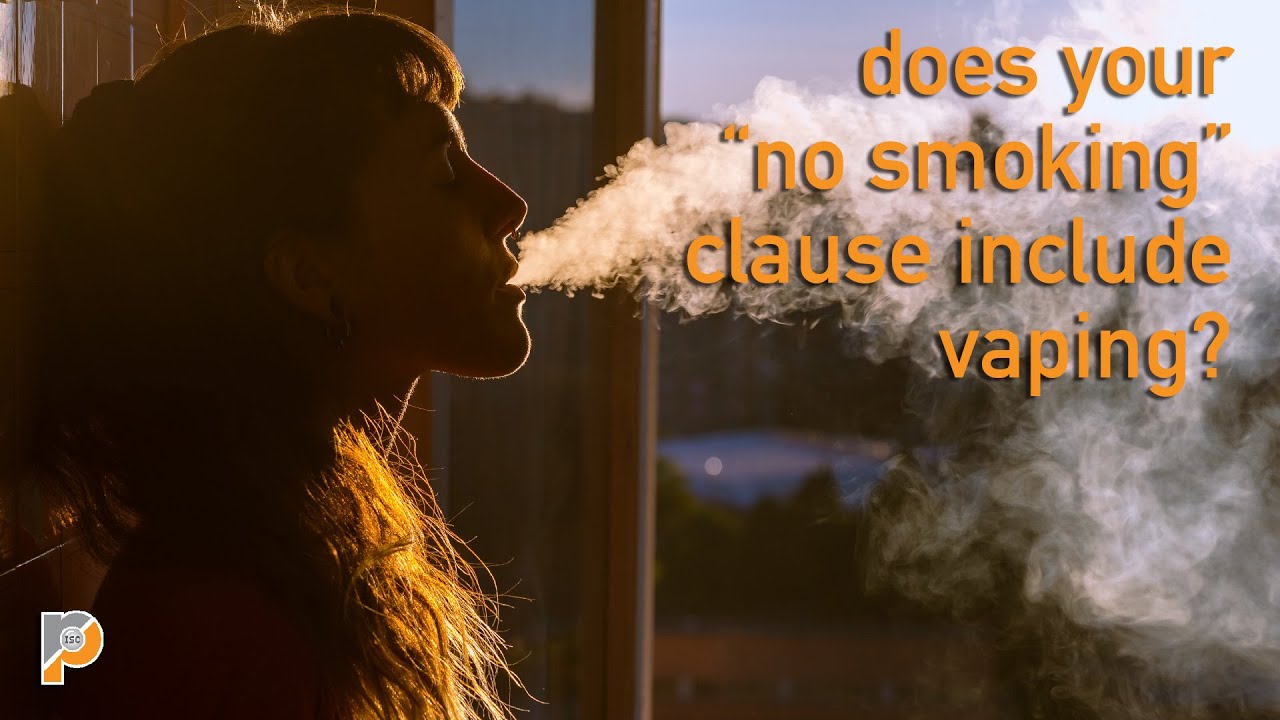Ep. 74 Does Your &ldquo;No Smoking&rdquo; Clause Include Vaping?