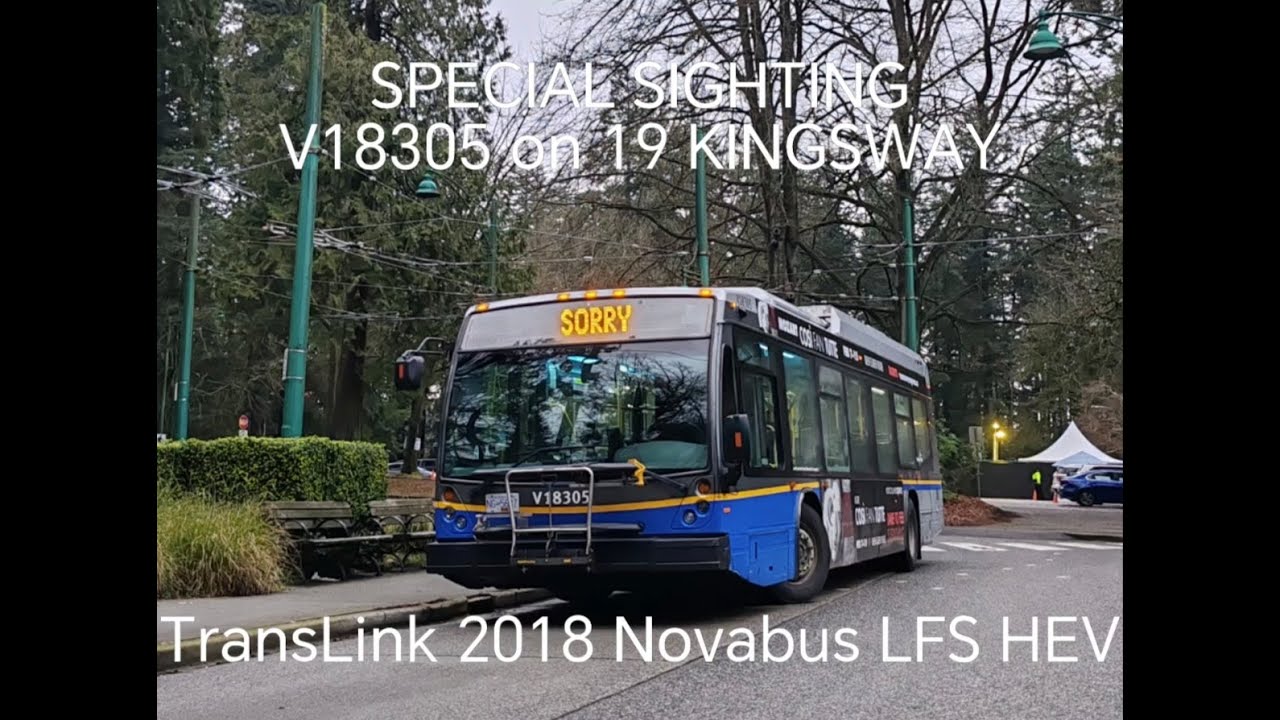 [SPECIAL SIGHTING] TransLink 2018 Novabus LFS HEV (V18305) on 19 KINGSWAY TO METROTOWN STN