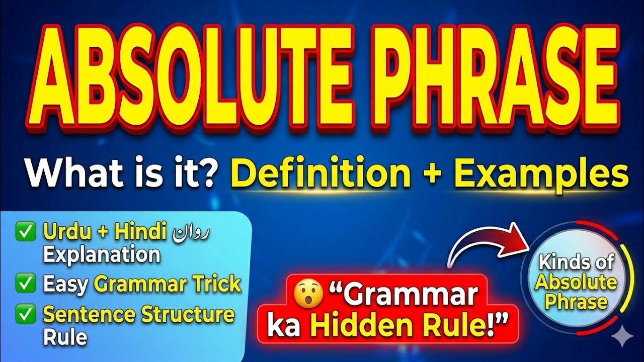 What is Absolute Phrase||Definition of Absolute Phrase||Absolute Phrase