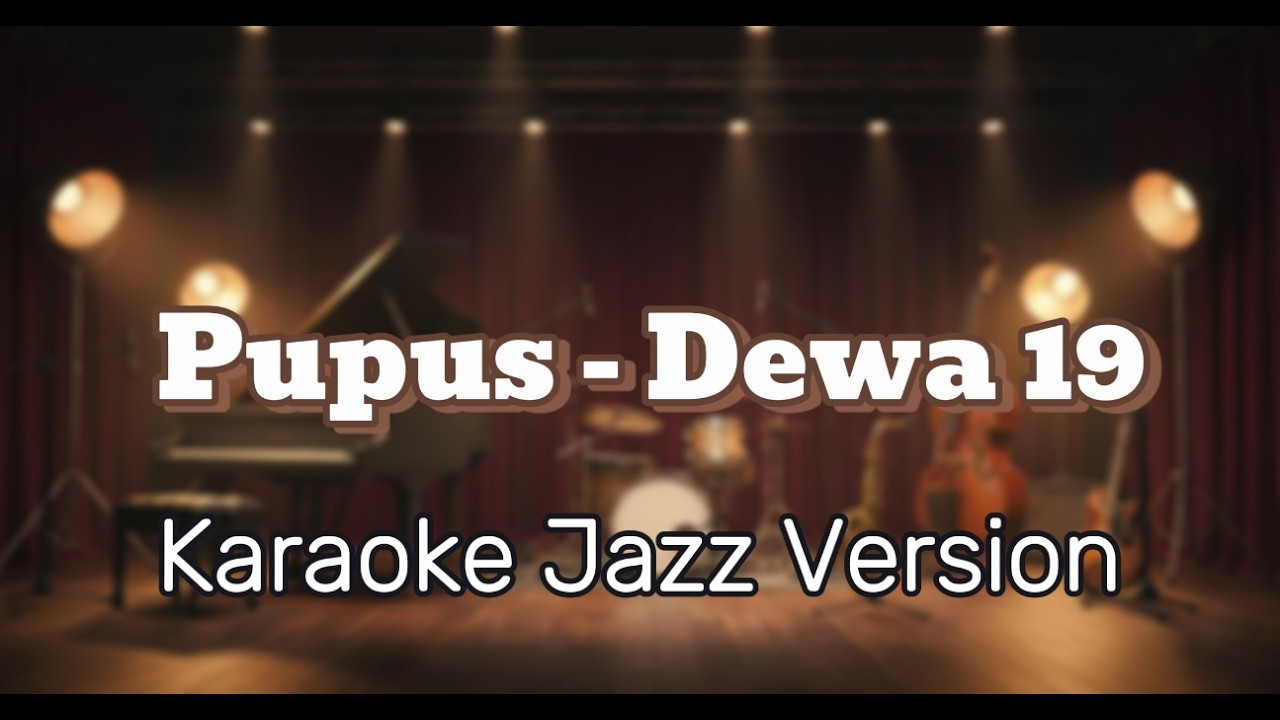 PUPUS - DEWA19 (Karaoke Jazz Version)